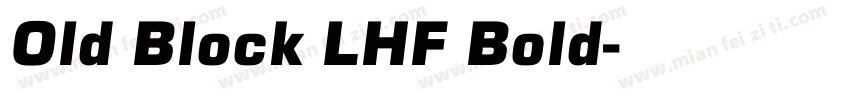 Old Block LHF Bold字体转换
